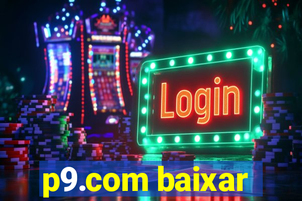 p9.com baixar
